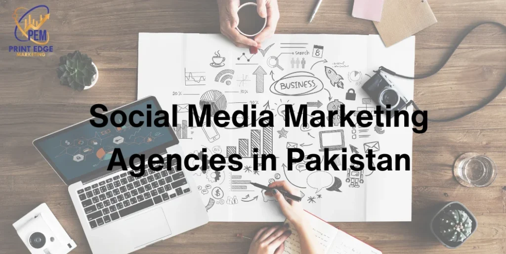 Social Media Marketing Agencies in Pakistan